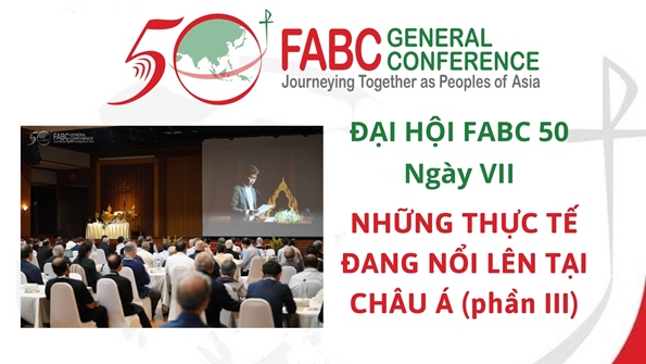 Đại hội FABC 50: Ngày thứ bảy - Những thực tế đang nổi lên tại châu Á (3)