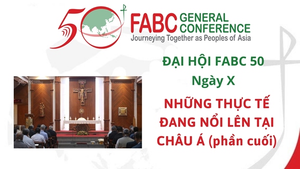 Đại hội FABC 50: Ngày X - Những thực tế đang nổi lên tại châu Á (phần cuối)
