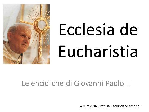 Thông điệp Ecclesia de Eucharistia (14)