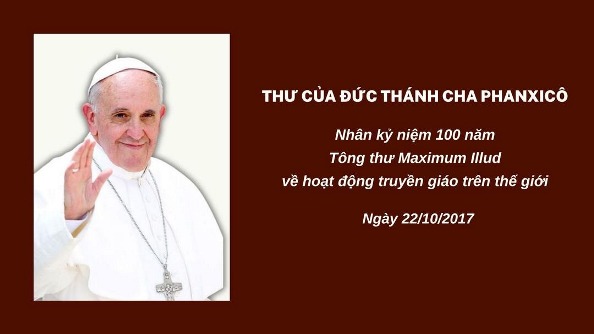 Thư của ĐGH Phanxicô nhân kỷ niệm 100 năm Tông thư Maximum Illud về hoạt động truyền giáo trên thế giới