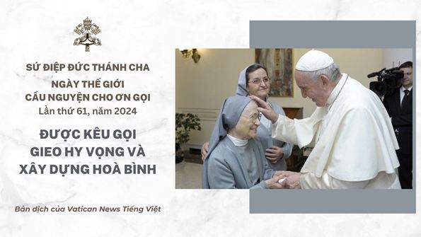 Sứ điệp của Đức Giáo hoàng nhân Ngày Thế giới Cầu nguyện cho Ơn gọi lần thứ 61 năm 2024