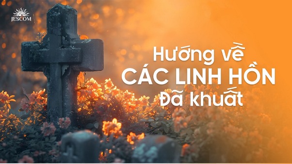 Hướng về các linh hồn đã khuất