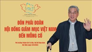 Đón phái đoàn Hội đồng Giám mục Việt Nam đến Mông Cổ