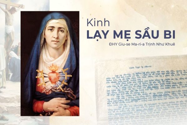 Đôi nét lịch sử về bản kinh “Lạy Mẹ sầu bi” của ĐHY Giuse Maria Trịnh Như Khuê