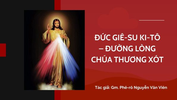 Duc Giesu Kito - Duong Long Chua Thuong xot