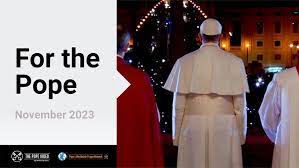 Ý cầu nguyện tháng 11/2023: Cầu cho Đức Giáo hoàng