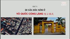 Bài 71: Di sản Hán Nôm ở Võ Quốc Công Lăng