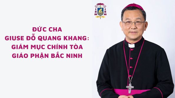Đức cha Giuse Đỗ Quang Khang: Giám mục Chính tòa giáo phận Bắc Ninh