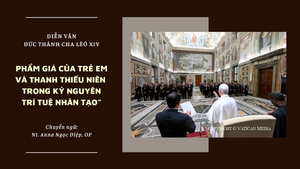 Diễn văn Đức Lêô XIV dành cho tham dự viên tham dự Hội nghị phẩm giá của trẻ em và thanh thiếu niên trong kỷ nguyên trí tuệ nhân tạo
