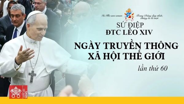 Sứ điệp của ĐGH Lêô XIV nhân Ngày Thế giới Truyền thông Xã hội lần thứ 60