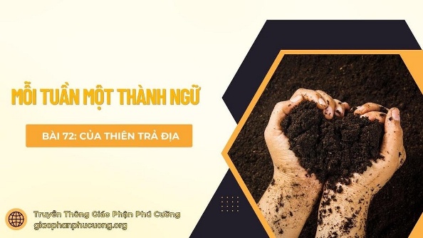 Mỗi tuần một thành ngữ: Của thiên trả địa