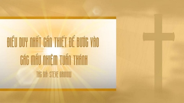 Điều duy nhất cần thiết để bước vào các mầu nhiệm Tuần Thánh