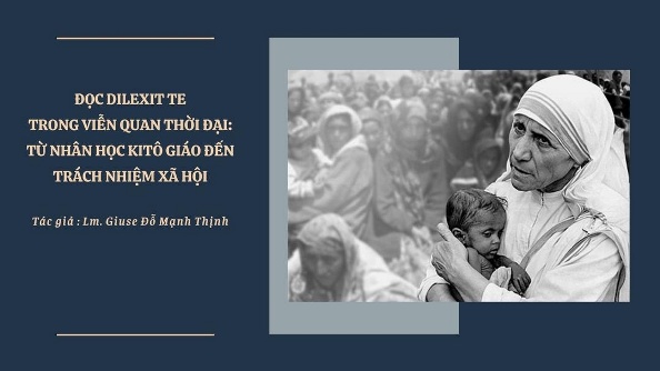 Đọc Dilexit te trong viễn quan thời đại: Từ nhân học Kitô giáo đến trách nhiệm xã hội