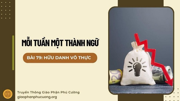 Mỗi tuần một thành ngữ: Hữu danh vô thực