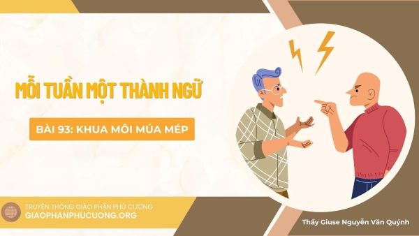 Mỗi tuần một thành ngữ: Khua môi múa mép