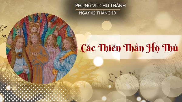 Ngày 02 tháng 10: Các Thiên thần Hộ thủ