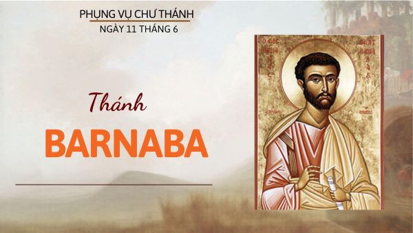 Ngày 11 tháng 06: Thánh Barnaba, Tông đồ