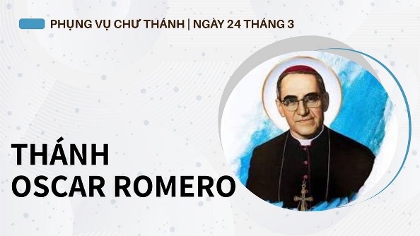 Ngày 24 tháng 03: Thánh Oscar Romero