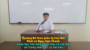 Thượng Đế theo giáo lý Cao Đài - Phối sư Ngọc Văn Thanh