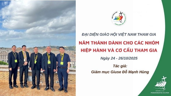 Đại diện Giáo hội Việt Nam tham gia Năm Thánh dành cho các Nhóm Hiệp hành tại Vatican từ 24-26/10/2025