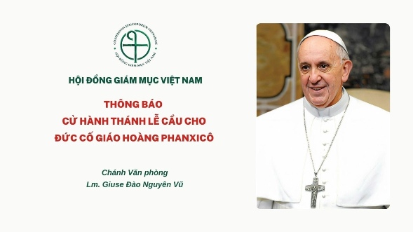 Văn phòng HĐGM VN thông báo cử hành Thánh lễ cầu cho Đức cố Giáo hoàng Phanxicô