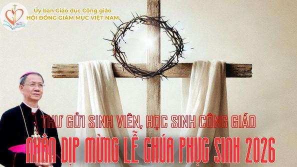 Thư gửi sinh viên, học sinh Công giáo nhân dịp mừng lễ Chúa Phục sinh 2026